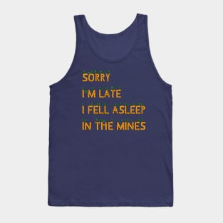 Sorry I am Late Tank Top